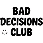 BAD DECISIONS CLUB tučný text so smajlíkom na bielom pozadí — KERKKA